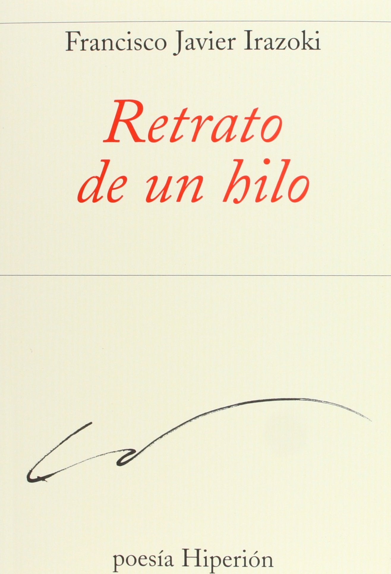 Retrato de un hilo (Poesía Hiperión)