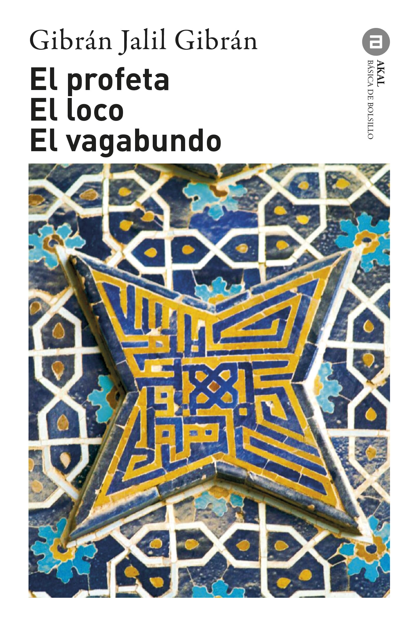 El profeta. El loco. El vagabundo: 117 (Básica de Bolsillo)