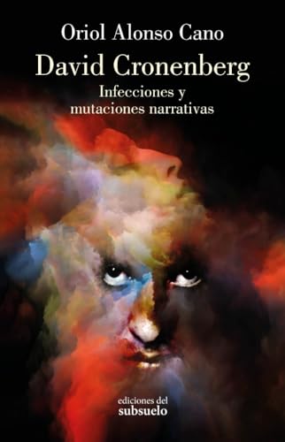 David Cronenberg: Infecciones y mutaciones narrativas (Ensayo)