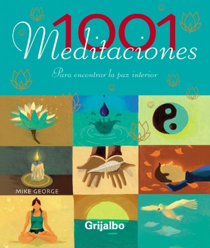 1001 MEDITACIONES-PARA ENCO.PAZ INTERIOR (SIN COLECCION)