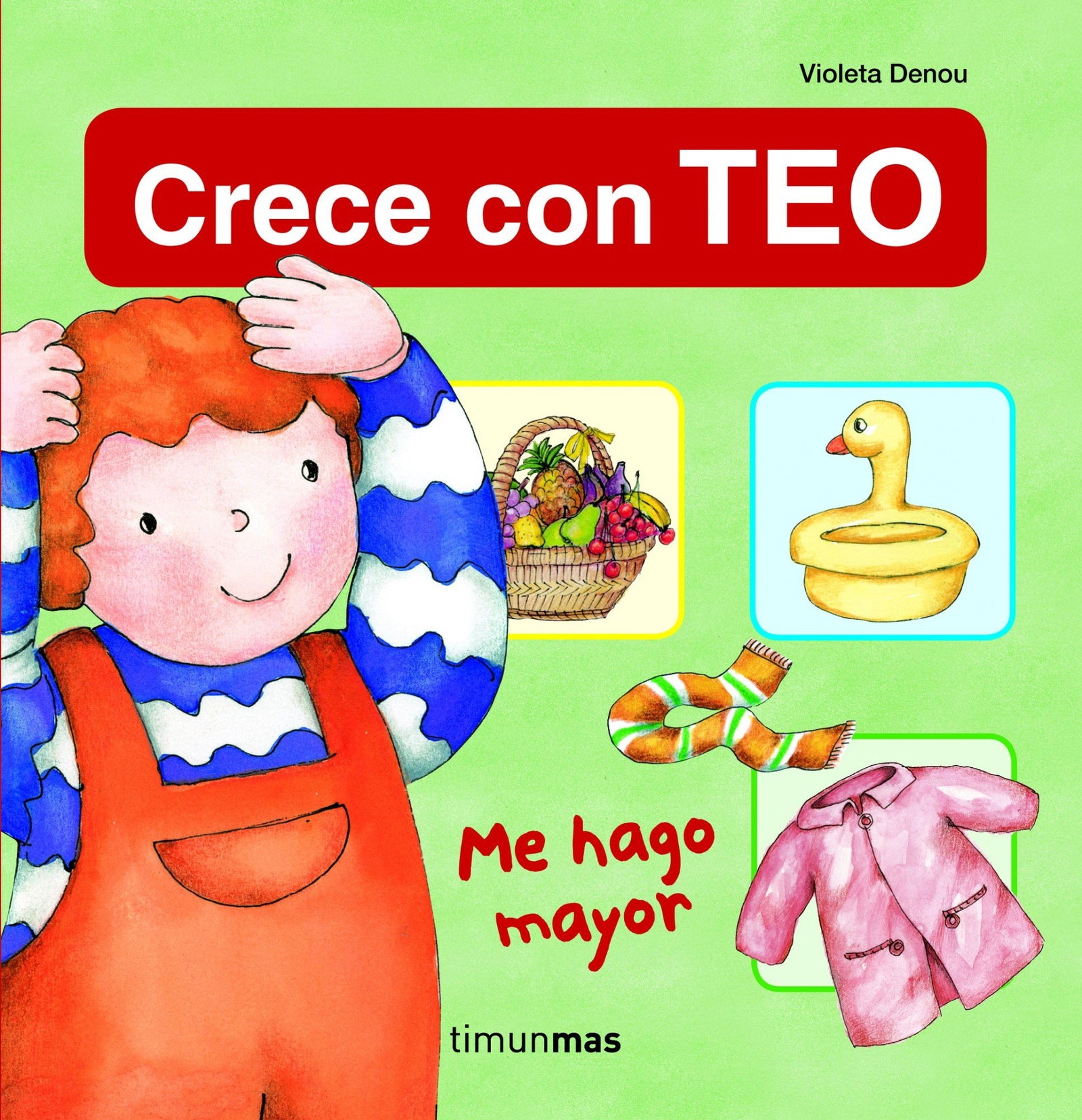 Me hago mayor: Crece con Teo (Aprende con Teo)