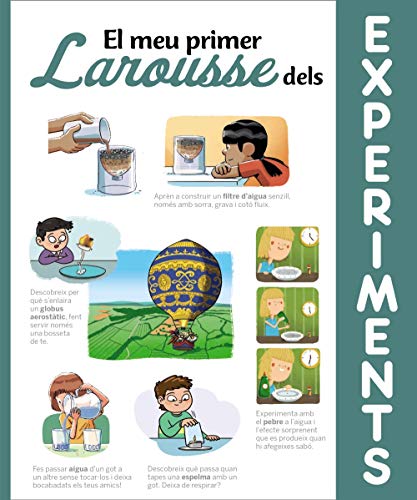 El meu primer Larousse dels experiments (LAROUSSE - Infantil / Juvenil - Catalán - A partir de 8 años)
