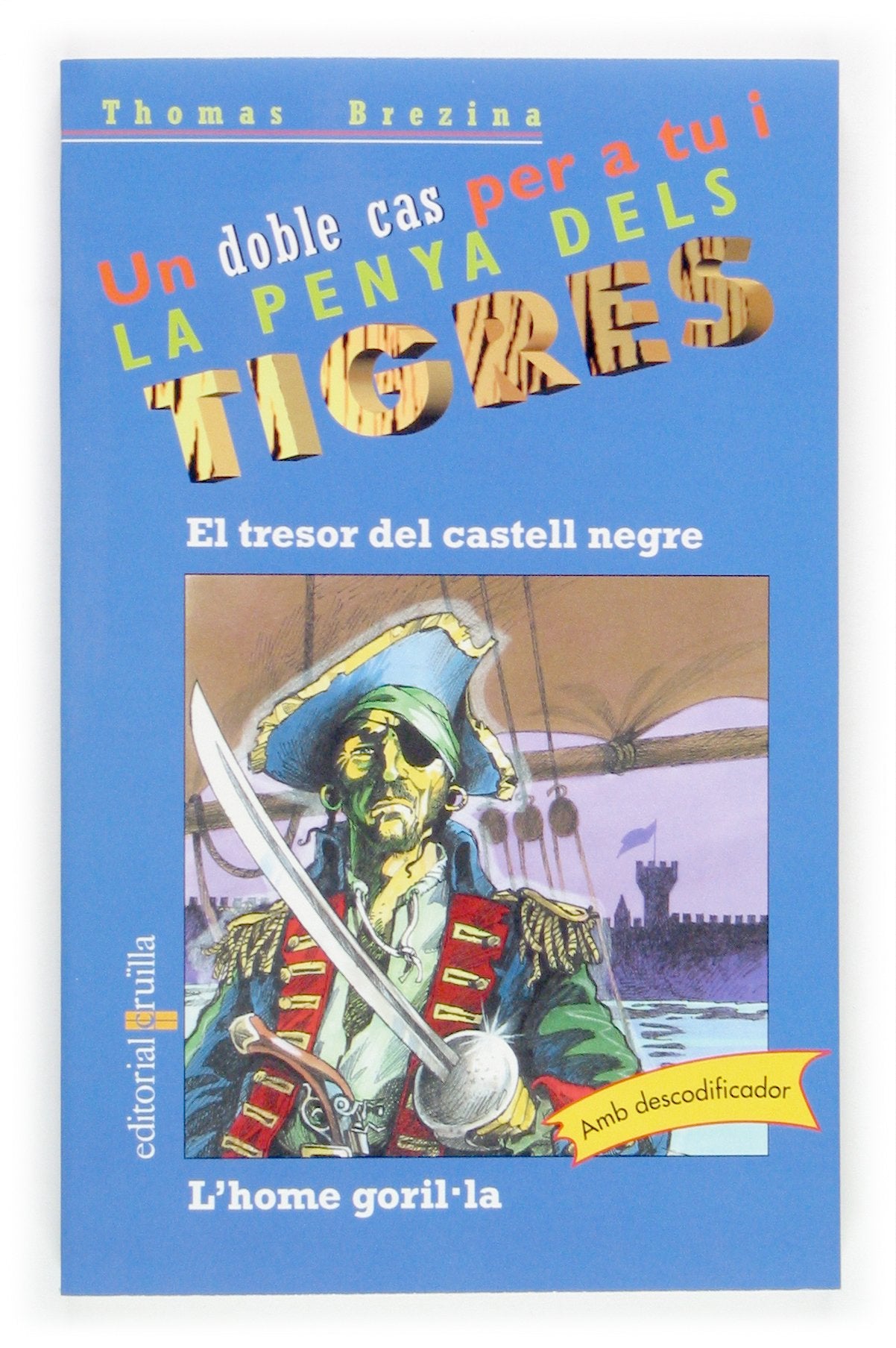 El tresor del castell negre / L'home goril·la: 4 (Equipo tigre)