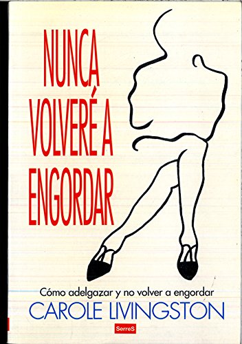 NUNCA VOLVERE A ENGORDAR (SIN COLECCION)