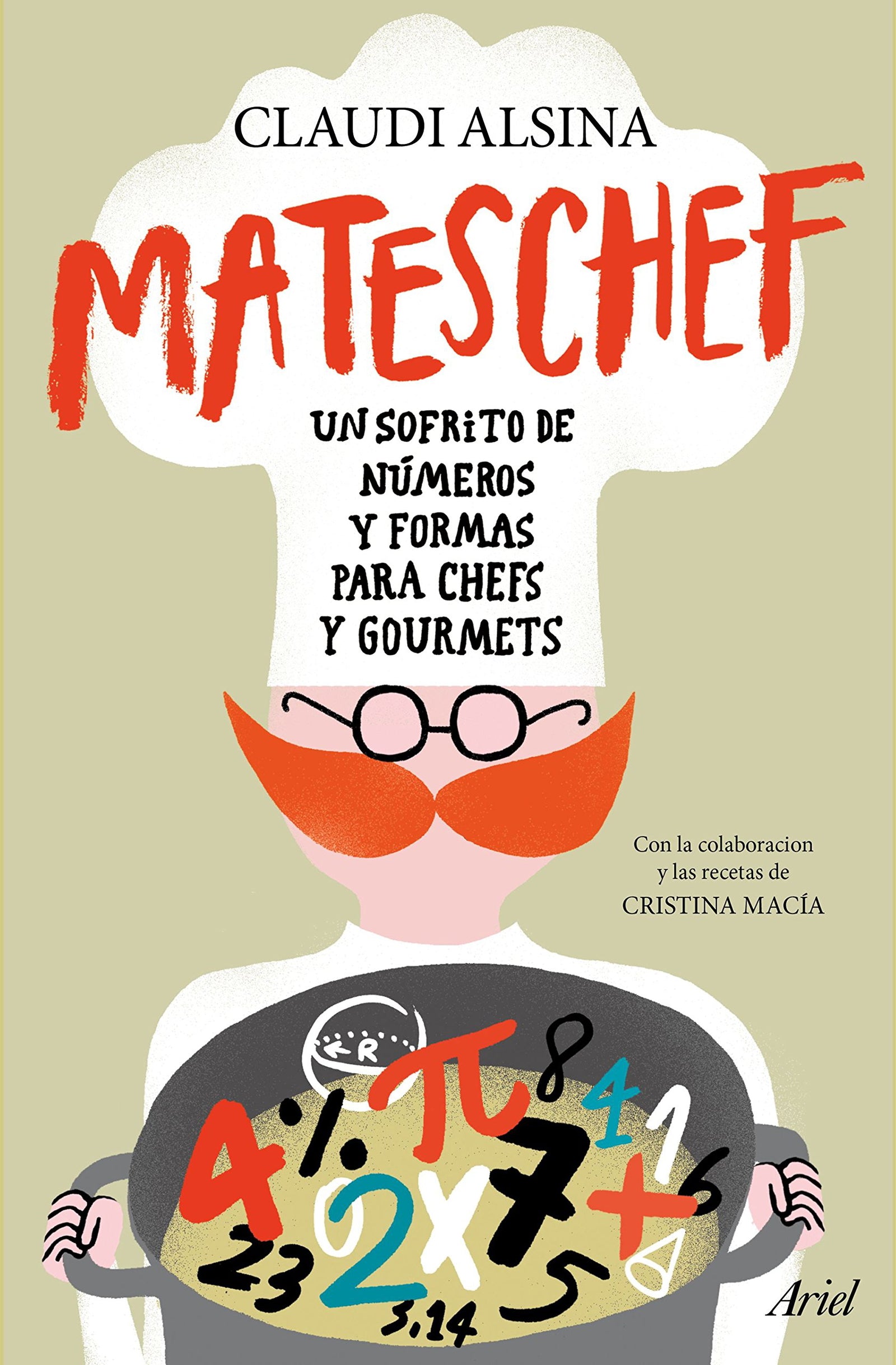 Mateschef: Un sofrito de números y formas para chefs y gourmets (Ariel)