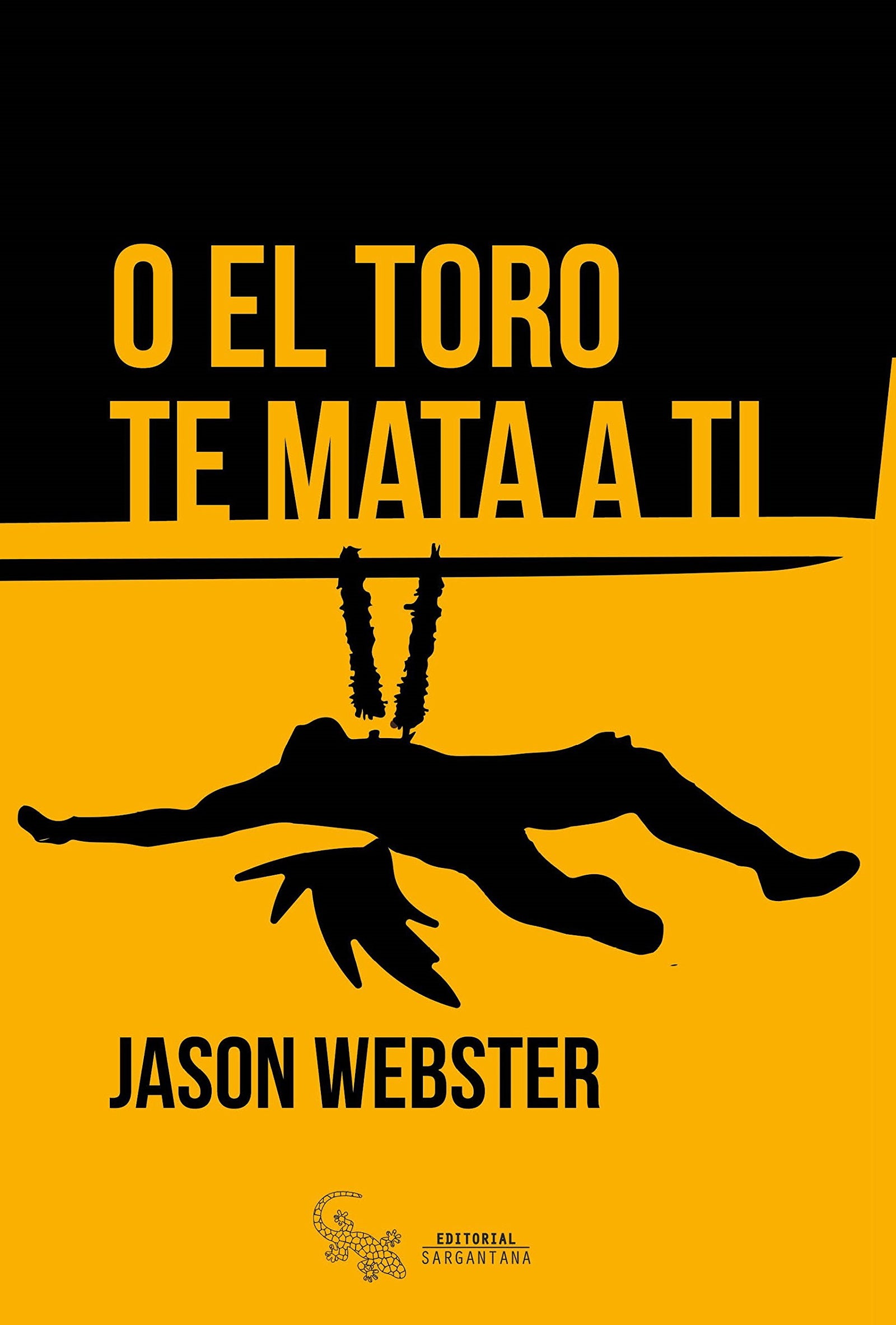 O el toro te mata a ti (SIN COLECCION)
