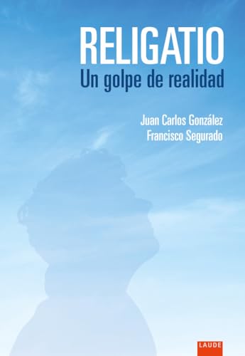 Religatio. Un golpe de realidad (Laude)