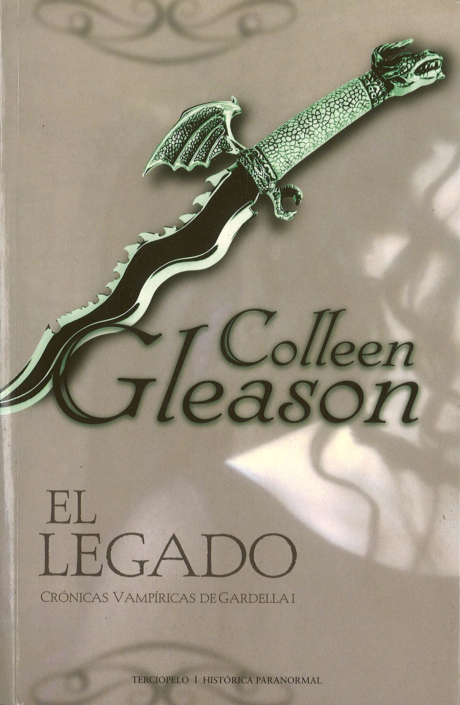 El Legado = The Rest Falls Away: Cronicas vampiricas de Gardella/ Gardella Vampire Chronicles: 1