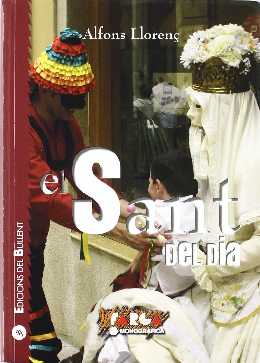 El sant del dia: 35 (La Farga)