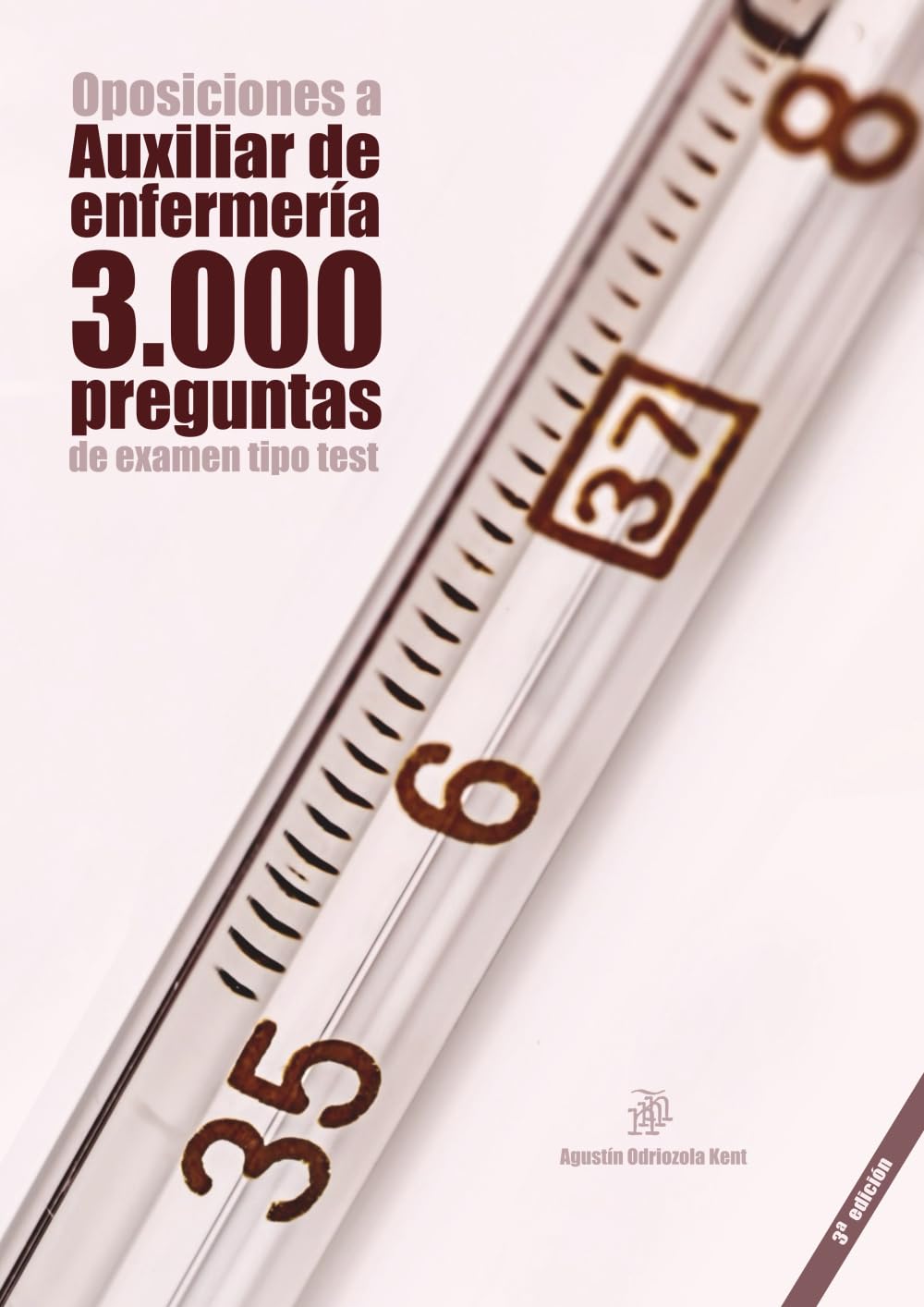 Oposiciones a Auxiliar de Enfermería: 3.000 preguntas de examen tipo test