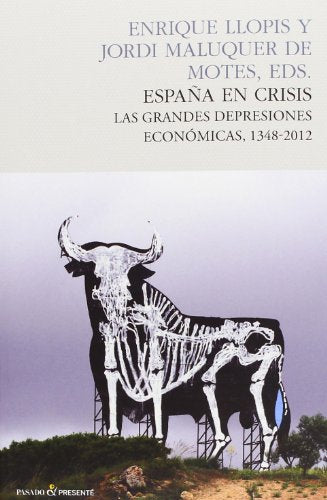España En Crisis: Las grandes depresiones económicas, 1348-2012 (ENSAYO)
