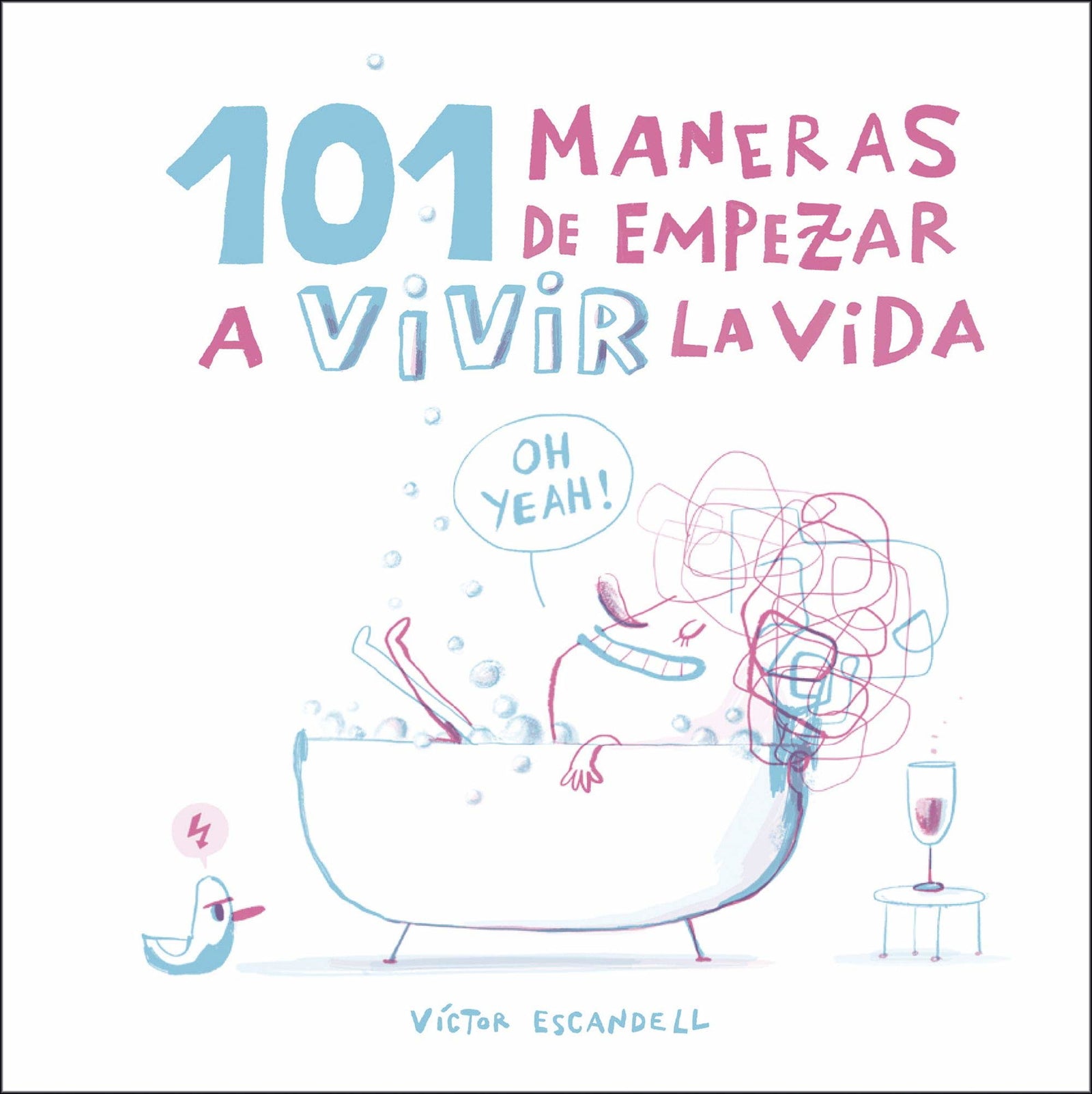 101 maneras de empezar a vivir la vida (Pequeños libros)