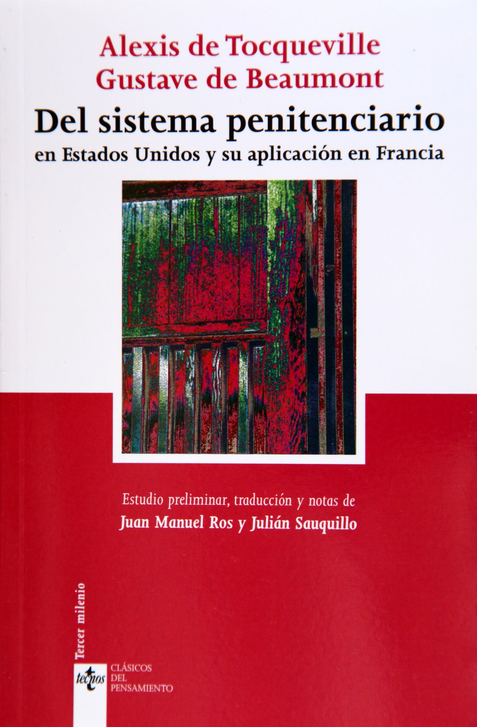Del sistema penitenciario: en Estados Unidos y su aplicación en Francia (Clásicos - Clásicos del Pensamiento)
