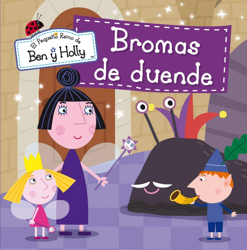 Bromas de duende (Un cuento de El pequeño reino de Ben y Holly)