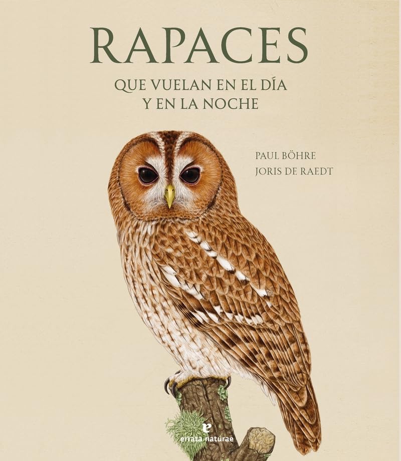 Rapaces que vuelan en el día y en la noche (Libros salvajes)