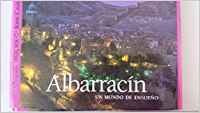 ALBARRACIN. UN MUNDO DE ENSUEÑO