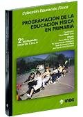 Programación de la Educación Física en Primaria. 2º curso. Primer ciclo: 144 (Educación Física... Programación y diseño curricular en Primaria)