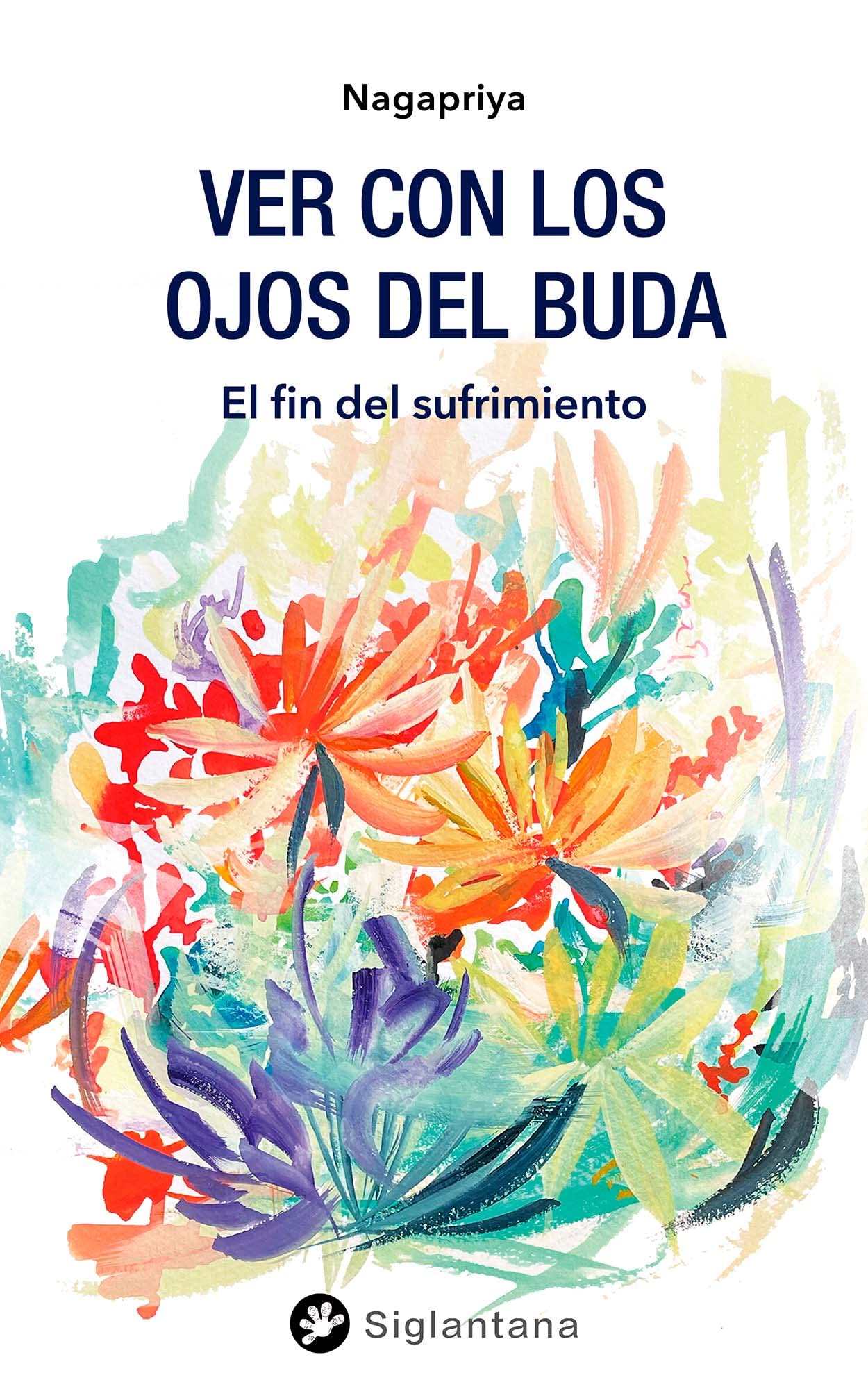 Ver con los ojos del Buda: El fin del sufrimiento (SIN COLECCION)