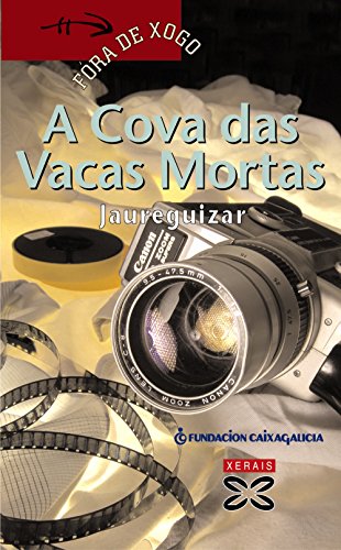 A Cova das Vacas Mortas (INFANTIL E XUVENIL - FÓRA DE XOGO)