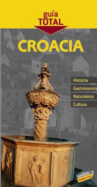 Croacia (Guía Total - Internacional)