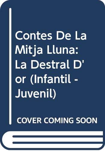 Contes de la Mitja Lluna nº 18. La destral d'or