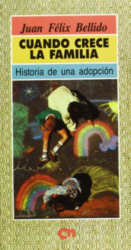 Cuando crece la familia : historiade una adopcion