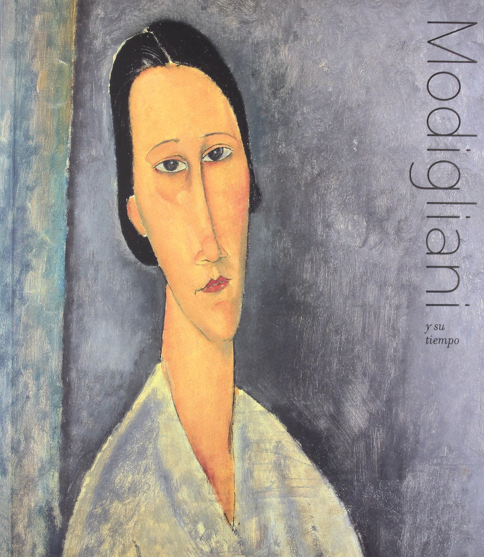 Modigliani y su tiempo/ Modigliani and his Times