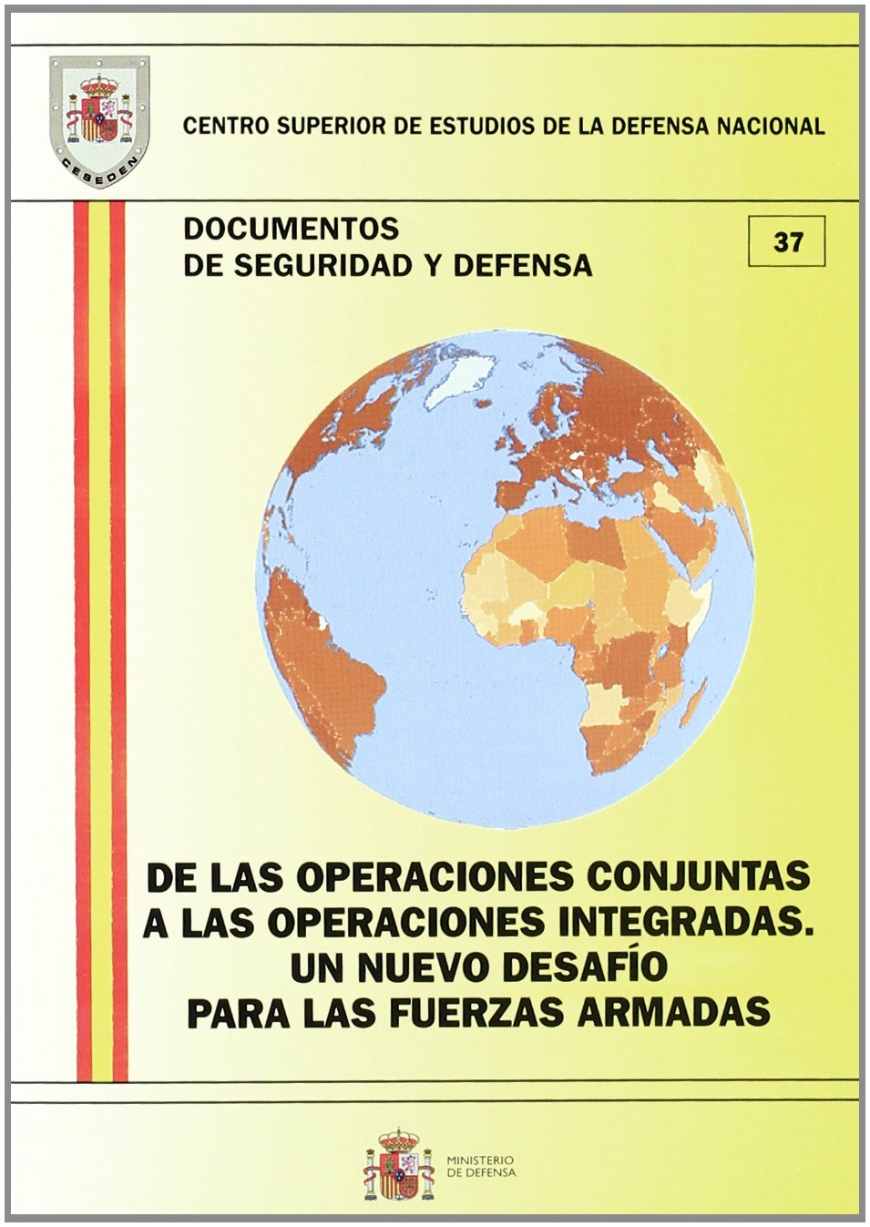 De las operaciones conjuntas a las operaciones integradas: un nuevo desafío para las Fuerzas Armadas (Documentos de seguridad y defensa)