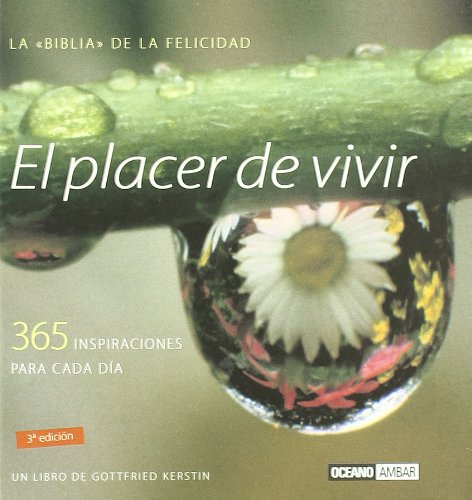 El placer de vivir: 365 inspiraciones para cada día