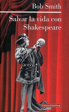 Salvar la vida con Shakespeare (SIN COLECCION)