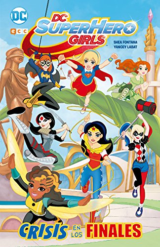 DC Super Hero Girls 1: Crisis de los finales