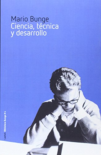Ciencia, Técnica Y Desarrollo (Biblioteca Bunge)