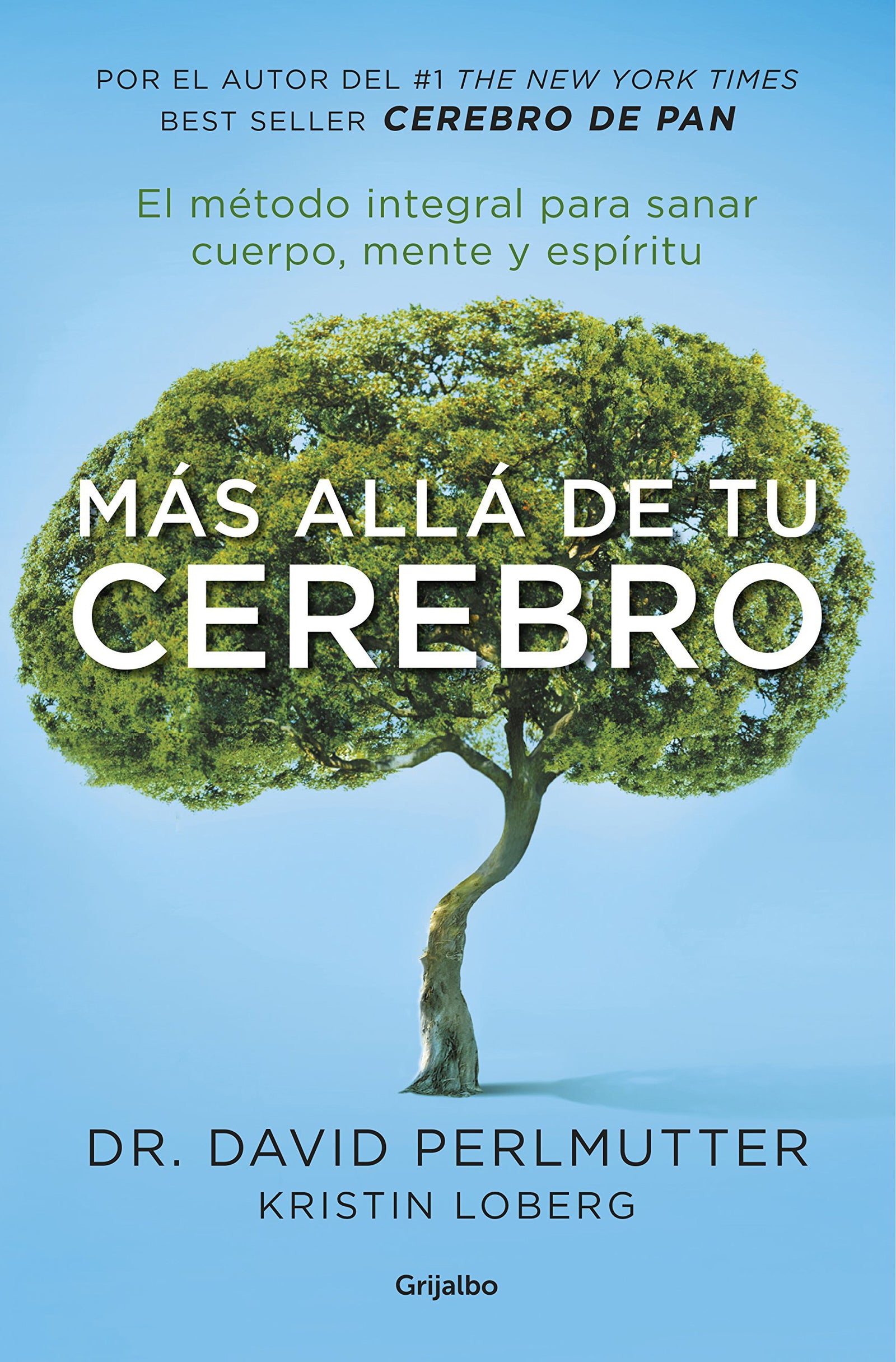 Más allá de tu cerebro: El método integral para sanar cuerpo, mente y espíritu (Divulgación)