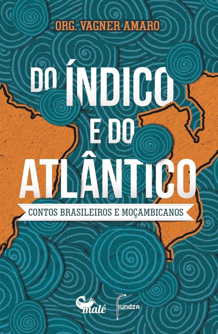 Livro, Do Índico e do Atlântico - Contos brasileiros e moçambicanos - de Vagner Amaro