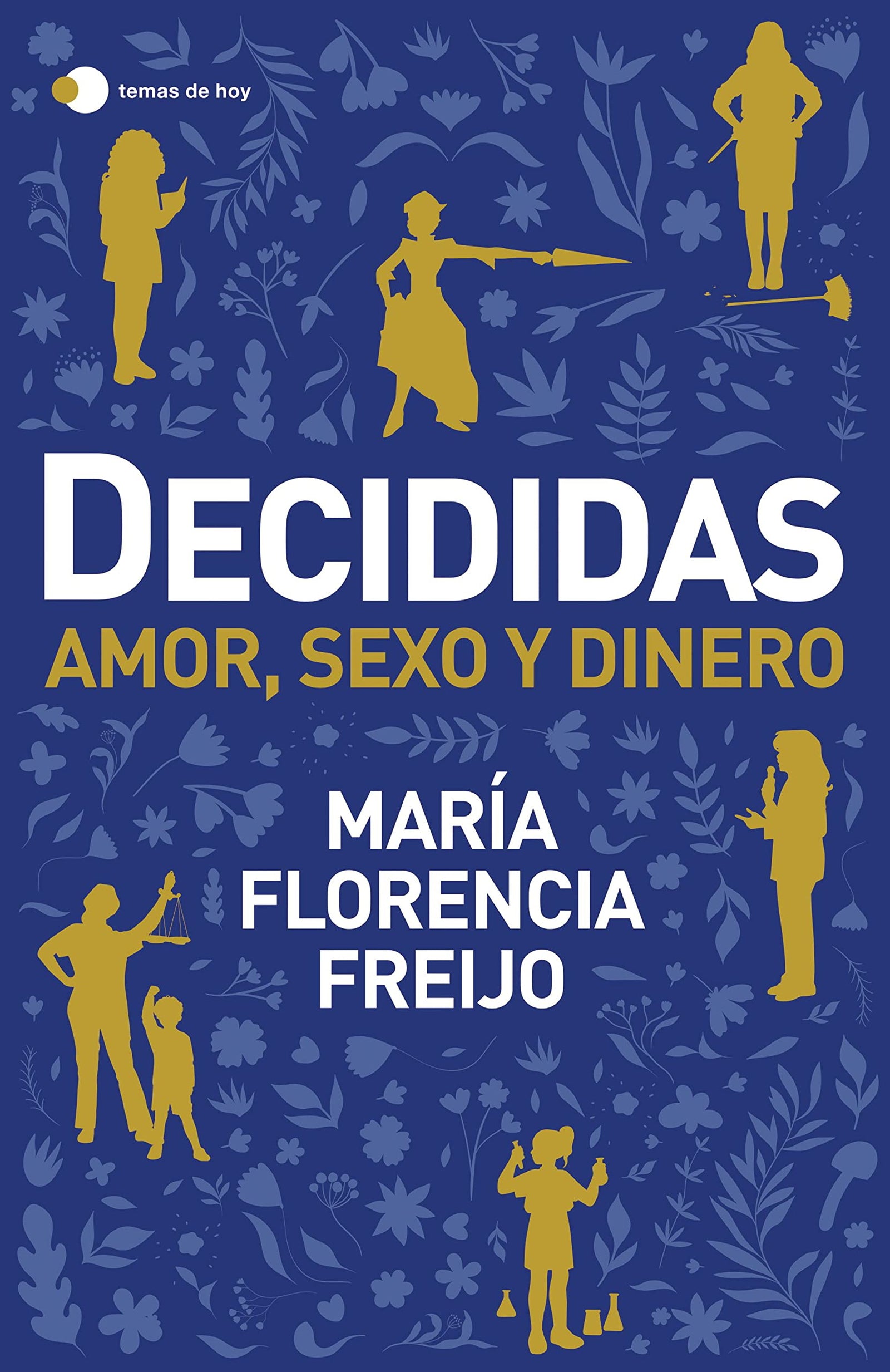 Decididas: Amor, sexo y dinero (temas de hoy)