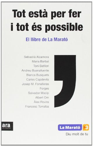 Tot Està Per Fer I Tot És Possible. El Llibre De La Marató 2012 (CATALAN)