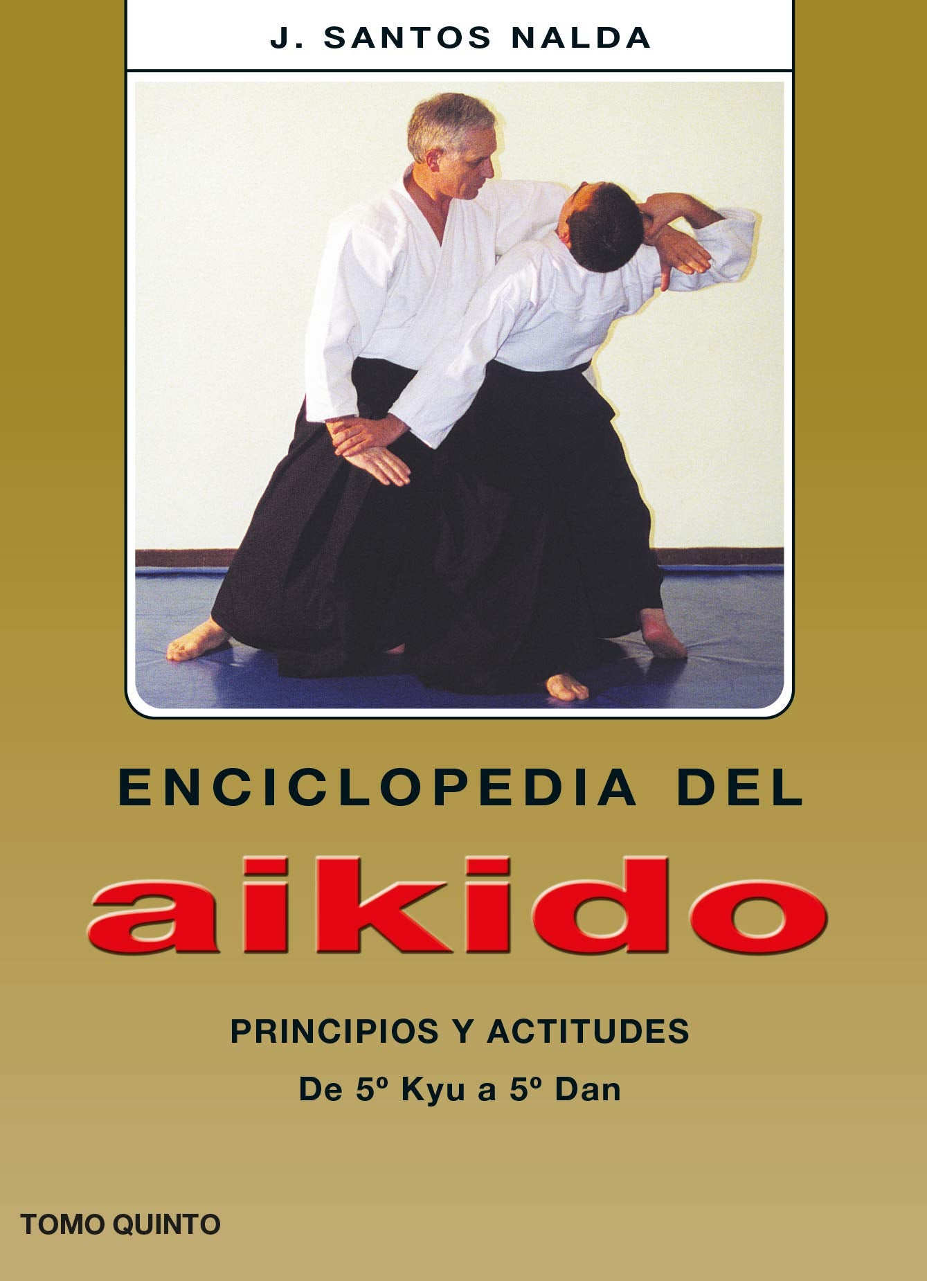 Enciclopedia del aikido. Tomo V