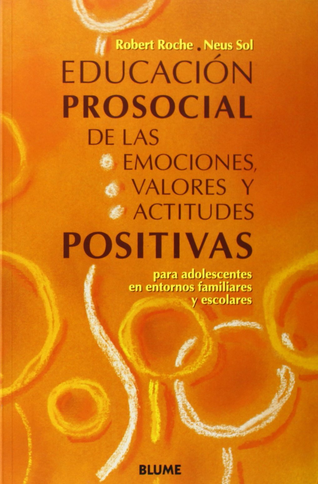 Educación prosocial: Para Adolescentes en Entornos Familiares y Escolares (PEDAGOGIA, EDUCACION INFANTIL, FAMILIA)