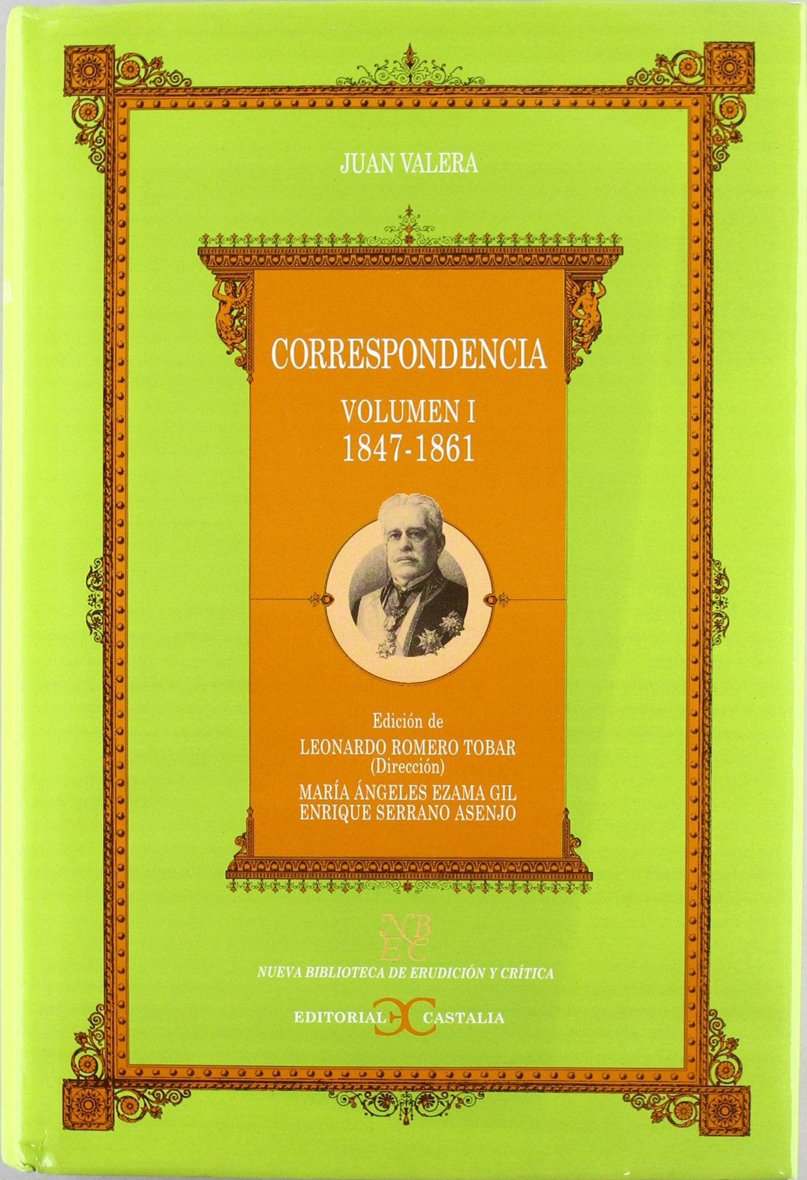 Correspondencia. Volumen I. (1847-1861) .: 22 (NUEVA BIBLIOTECA DE ERUDICION Y CRITICA)
