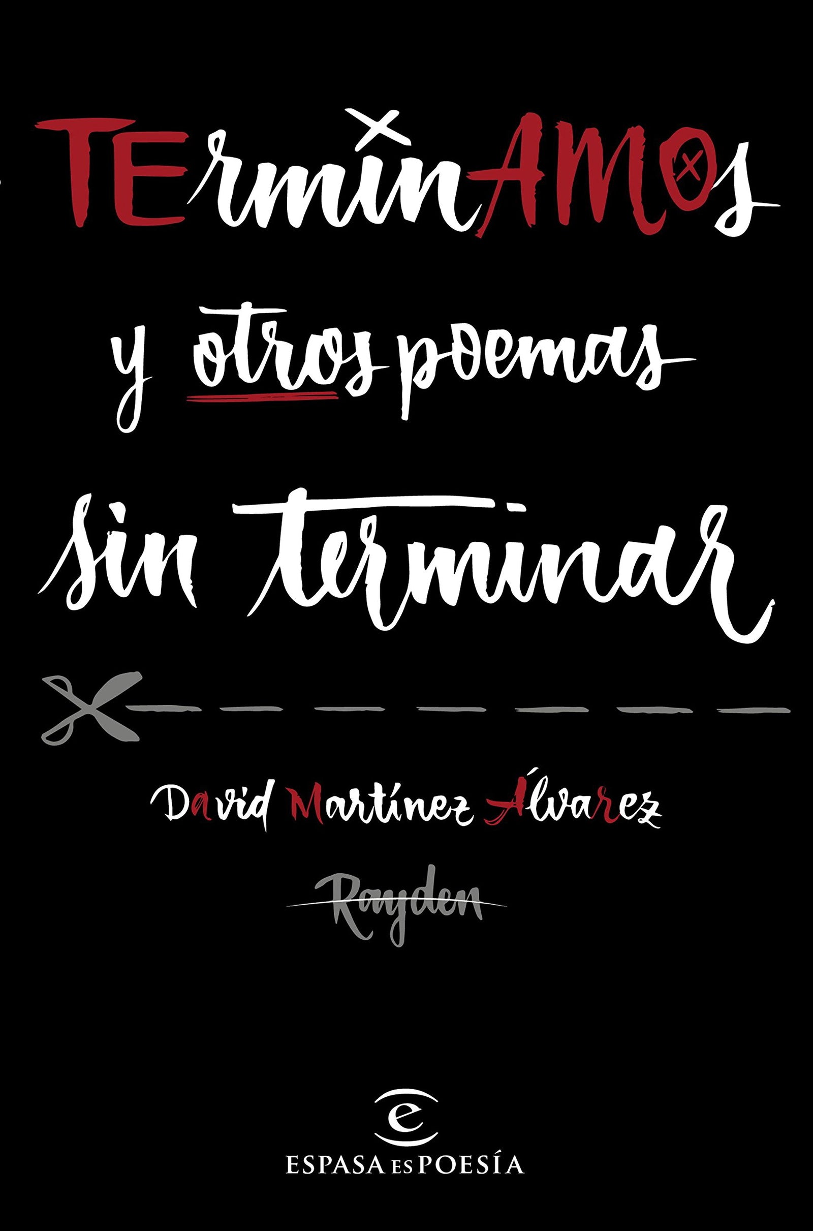 Terminamos y otros poemas sin terminar (Espasa poesía)