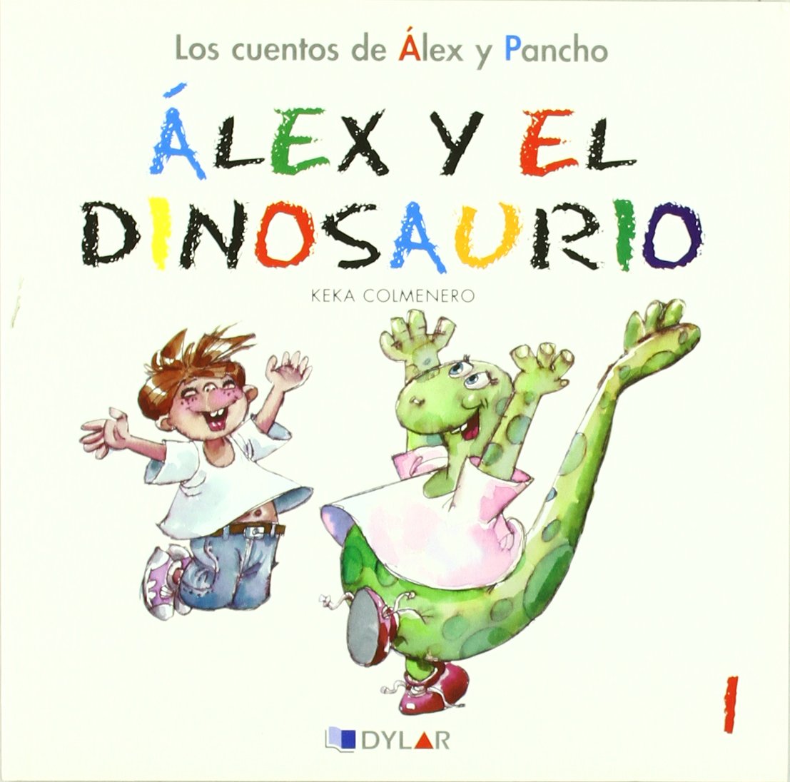 ALEX Y EL DINOSAURIO - CUENTO 1 (Los cuentos de Álex y Pancho)