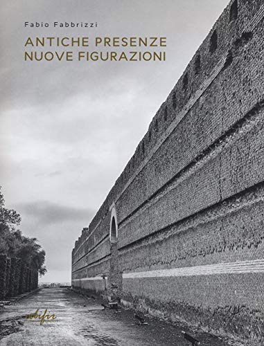 Antiche presenze nuove figurazioni (Architettura)