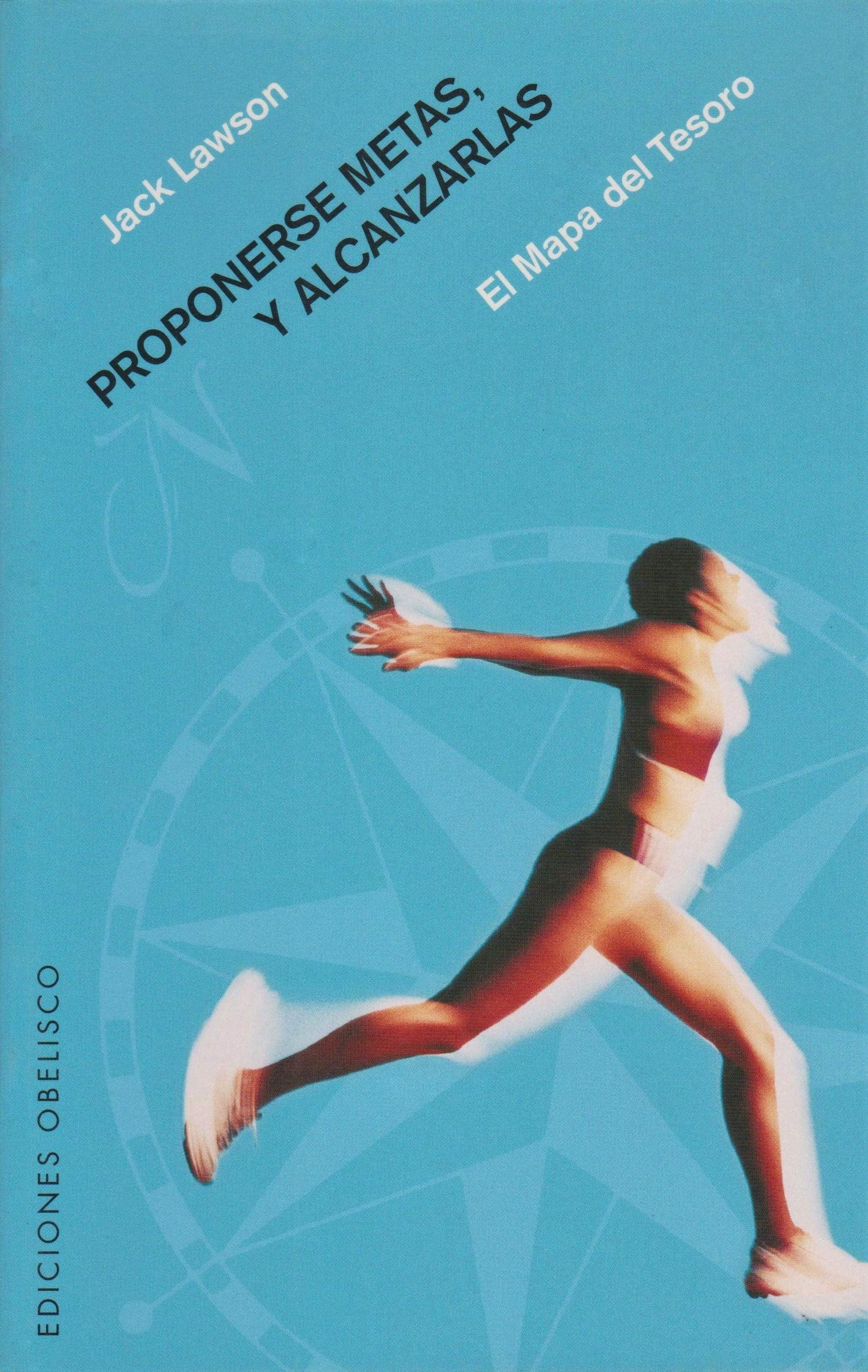 Proponerse metas y alcanzarlas (EXITO)