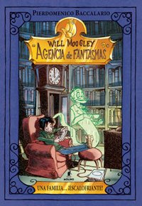 WILL MOOGLEY 2:UNA FAMILIA ESCALOFRIANTE: Una familia escalofriante: 000 (Ficción Kids)
