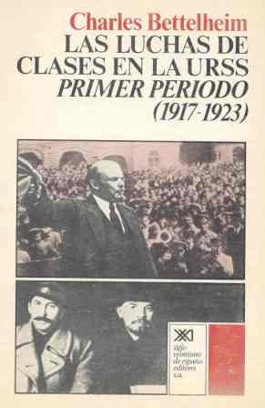 Las luchas de clases en la URSS: Primer periodo, 1917-1923 (Sociología y política)