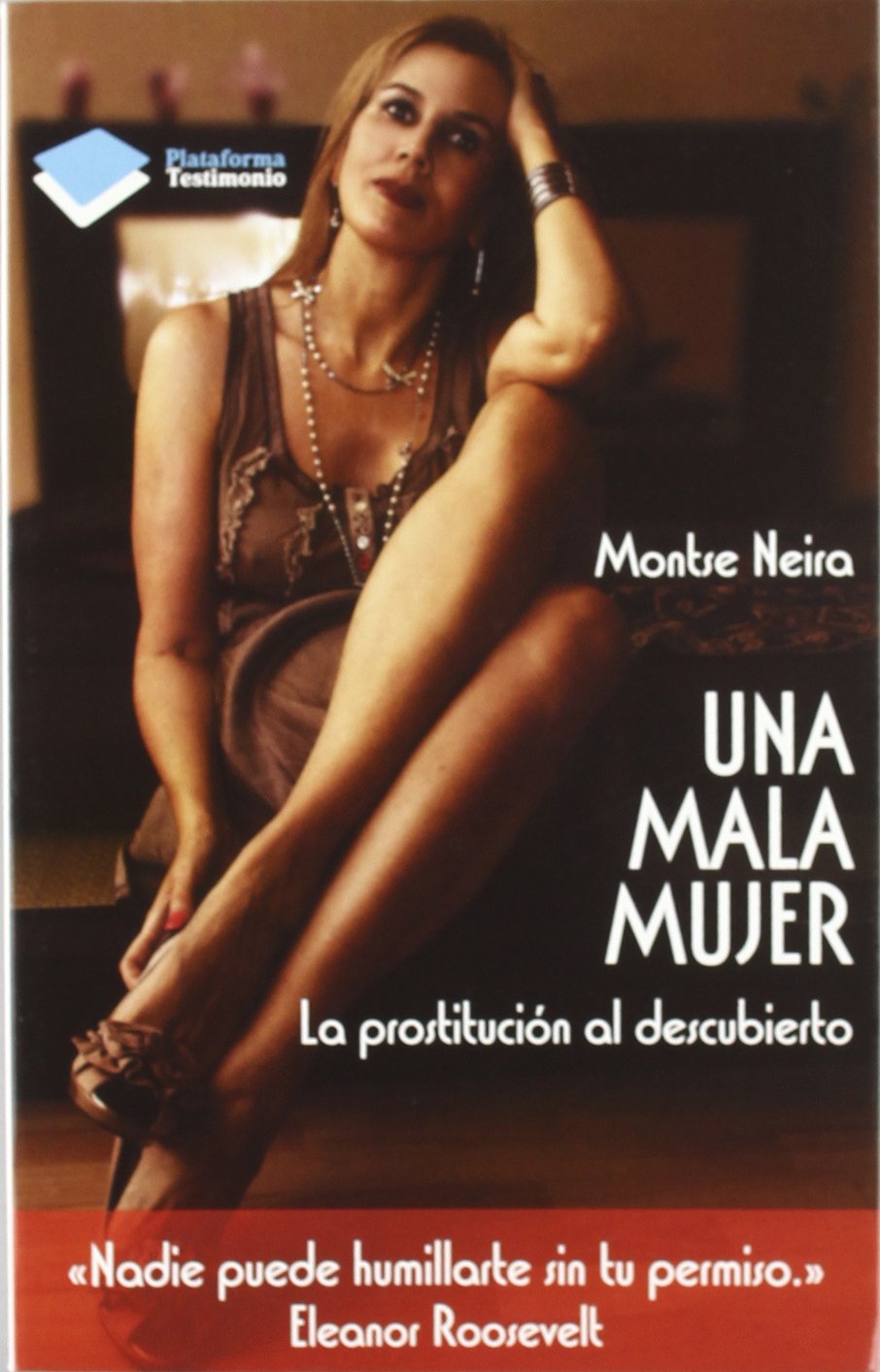 Una mala mujer: La prostitución al descubierto (TESTIMONIO)