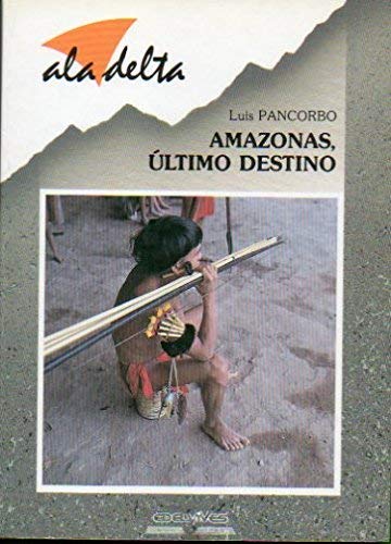 Amazonas, ultimo destino