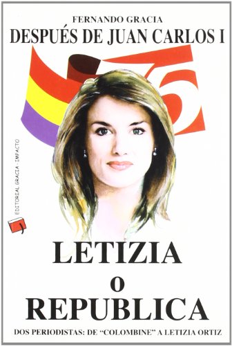 Letizia o república : después de Juan Carlos I