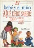 BEBE Y EL NI?O-QUE DEBO SABER? (SIN COLECCION)