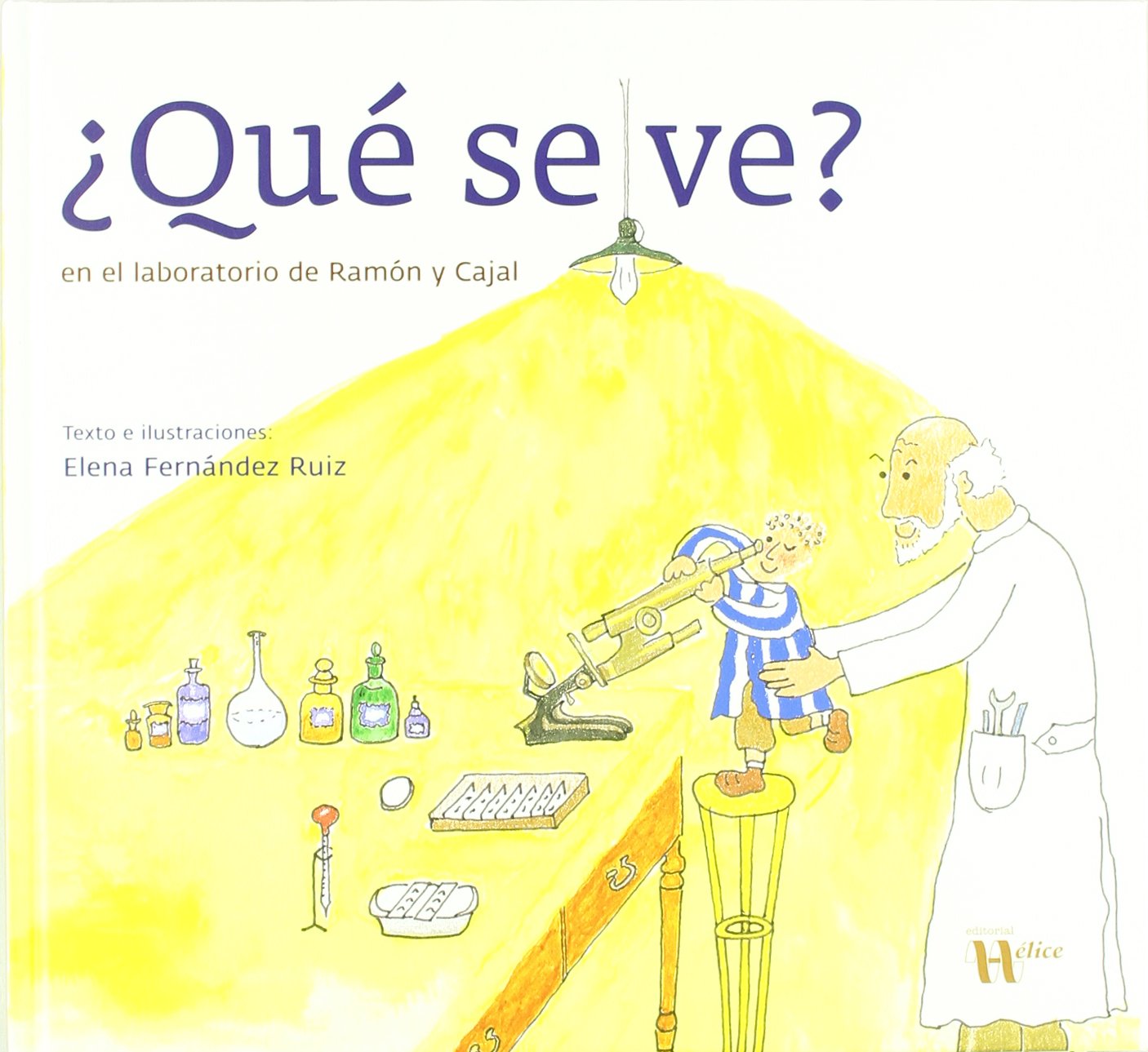 ¿Qué se ve? En el laboratorio de Ramón y Cajal (Tangente)